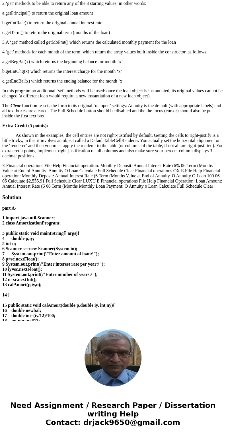 IS187: Java Programming I Financials - OOP (100 points w/ 5 Extra Credit) 2016 Two related financial processes are the calculation of an Annuity, and the calcul IS187: Java Programming I Financials - OOP (100 points w/ 5 Extra Credit) 2016 Two related financial processes are the calculation of an Annuity, and the calcul