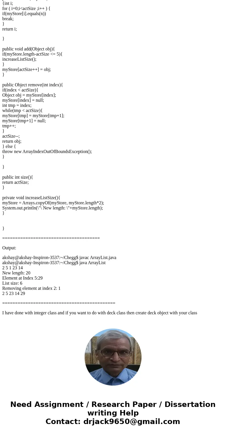 JAVA Eclipse You are to write a program name ArrayList.java that creates an ArrayList data structure that is similar to the ArrayList data Structure that exist  JAVA Eclipse You are to write a program name ArrayList.java that creates an ArrayList data structure that is similar to the ArrayList data Structure that exist