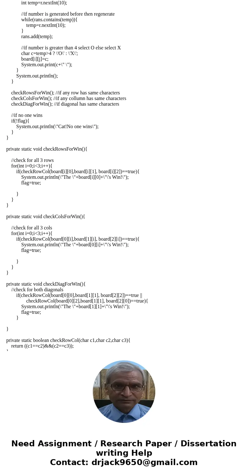***JAVA*** Write a program that randomly populates a standard tic tac toe board, and then determines if there is a winner or if there is a tie (“cat”). Also the