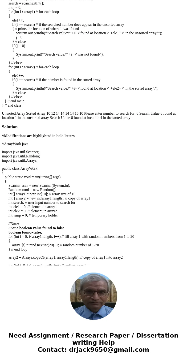 ///Java: Write a program to get create, sort, print, and searches an array containing random numbers of random numbers. ? Declare an array of size 10. (an unsor