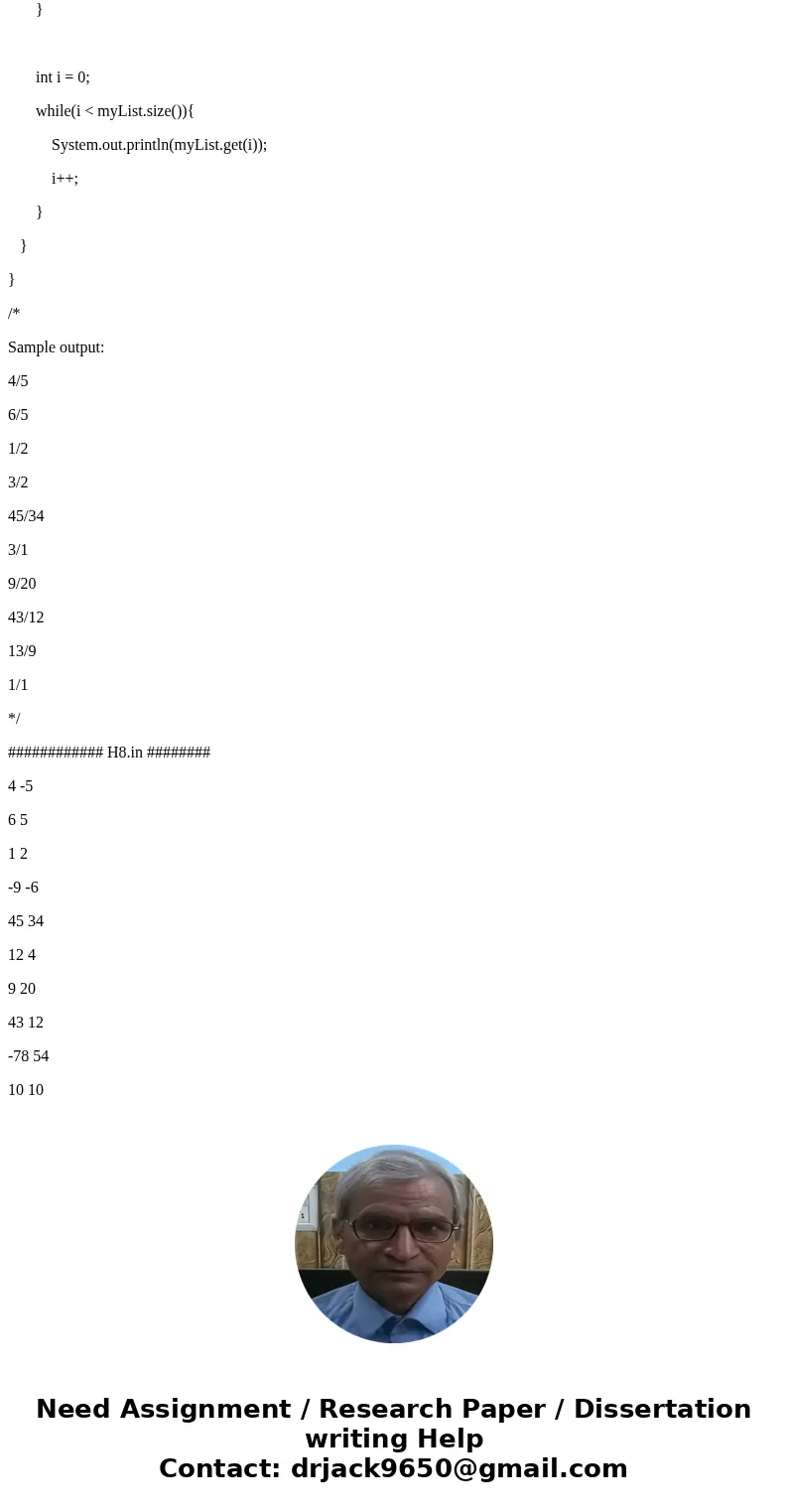 JAVA: You will get input from a file called H8.in. Input consists of integers representing the numerator and denominator of fractions. NOTE that some numerators JAVA: You will get input from a file called H8.in. Input consists of integers representing the numerator and denominator of fractions. NOTE that some numerators