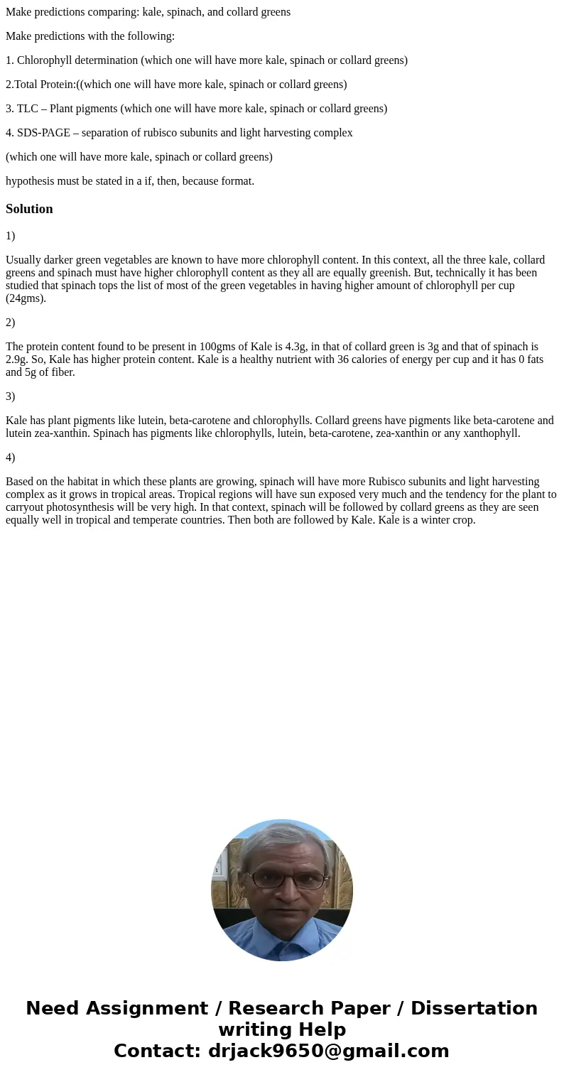 Make predictions comparing: kale, spinach, and collard greens Make predictions with the following: 1. Chlorophyll determination (which one will have more kale,  Make predictions comparing: kale, spinach, and collard greens Make predictions with the following: 1. Chlorophyll determination (which one will have more kale,