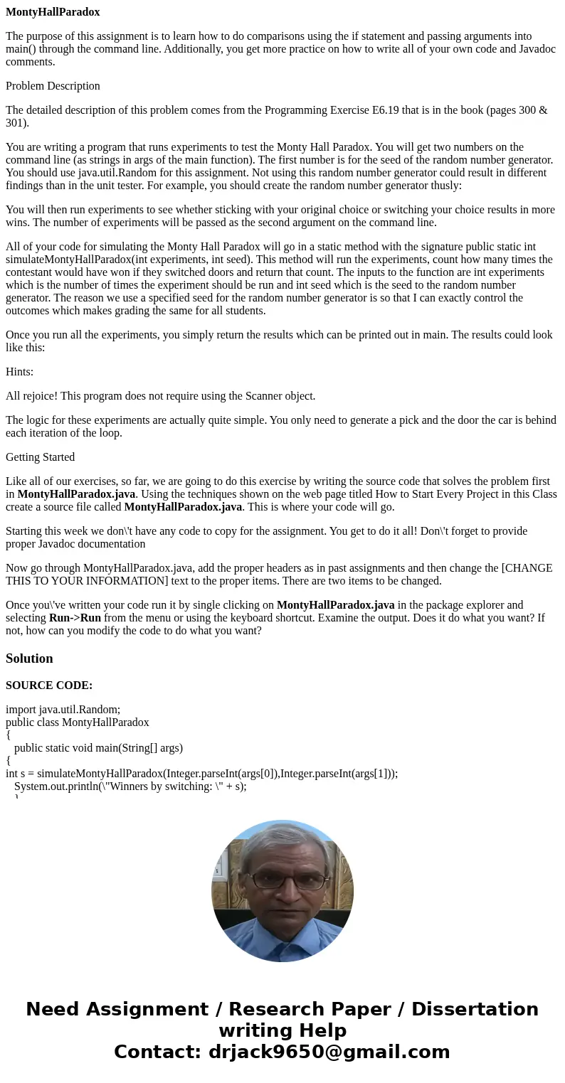MontyHallParadox The purpose of this assignment is to learn how to do comparisons using the if statement and passing arguments into main() through the command l MontyHallParadox The purpose of this assignment is to learn how to do comparisons using the if statement and passing arguments into main() through the command l