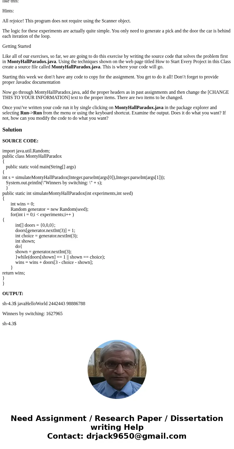 MontyHallParadox The purpose of this assignment is to learn how to do comparisons using the if statement and passing arguments into main() through the command l MontyHallParadox The purpose of this assignment is to learn how to do comparisons using the if statement and passing arguments into main() through the command l