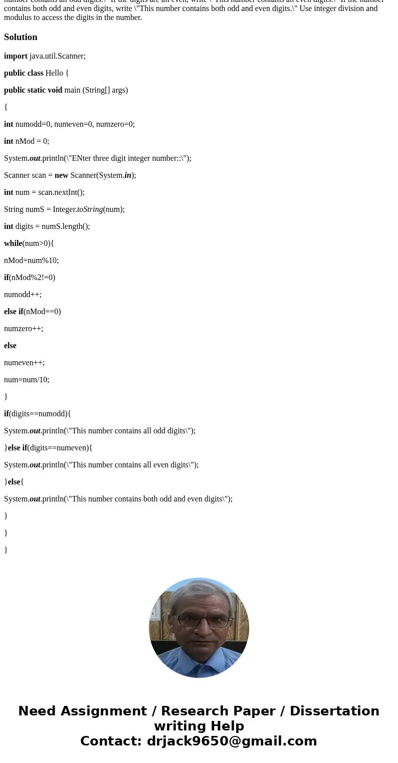 Needs help with JAVA code on this problem. Any help would be appreciated. Thanks! Write an application to determine if the digits in a three-digit number are al Needs help with JAVA code on this problem. Any help would be appreciated. Thanks! Write an application to determine if the digits in a three-digit number are al