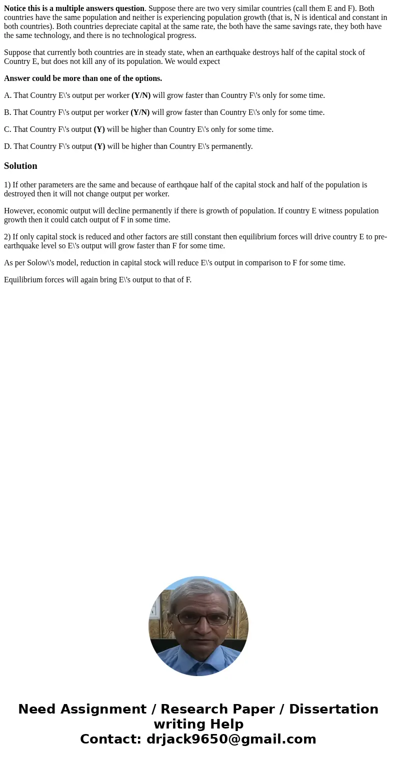 Notice this is a multiple answers question. Suppose there are two very similar countries (call them E and F). Both countries have the same population and neithe Notice this is a multiple answers question. Suppose there are two very similar countries (call them E and F). Both countries have the same population and neithe