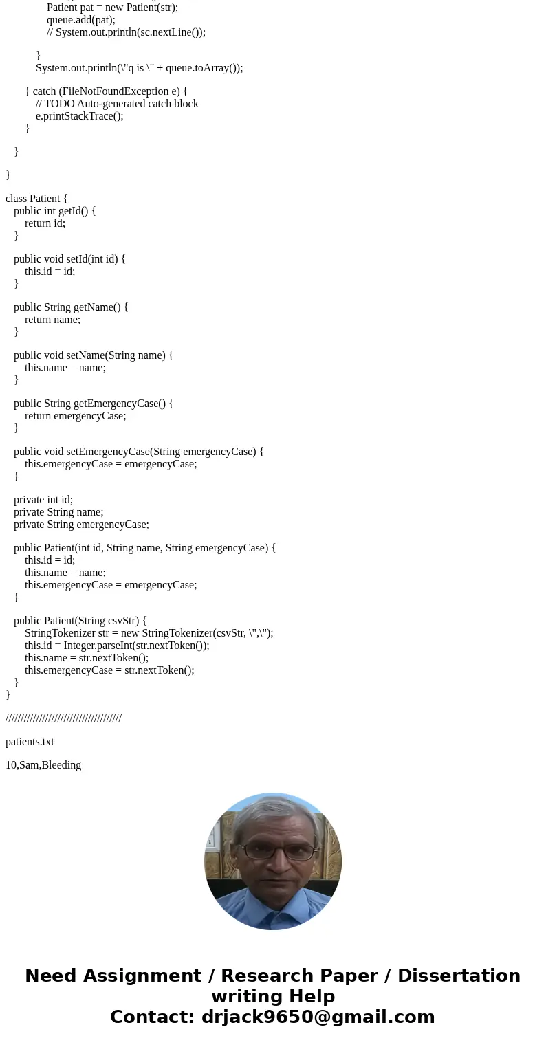 Objective: Min-heap queue with customized comparator Hospital emergency room assign patient priority base on symptom of the patient. Each patient receives an id