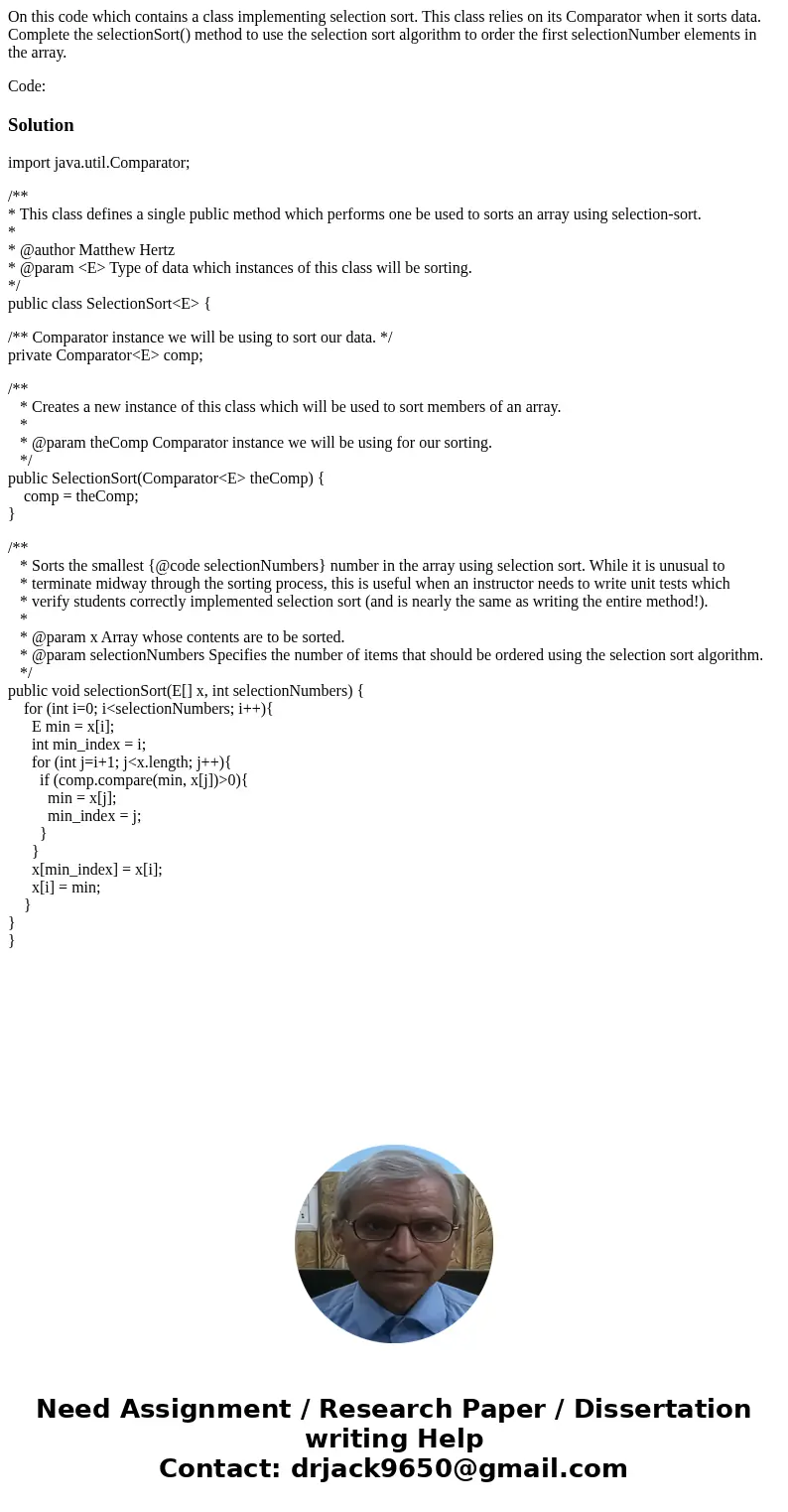 On this code which contains a class implementing selection sort. This class relies on its Comparator when it sorts data. Complete the selectionSort() method to 