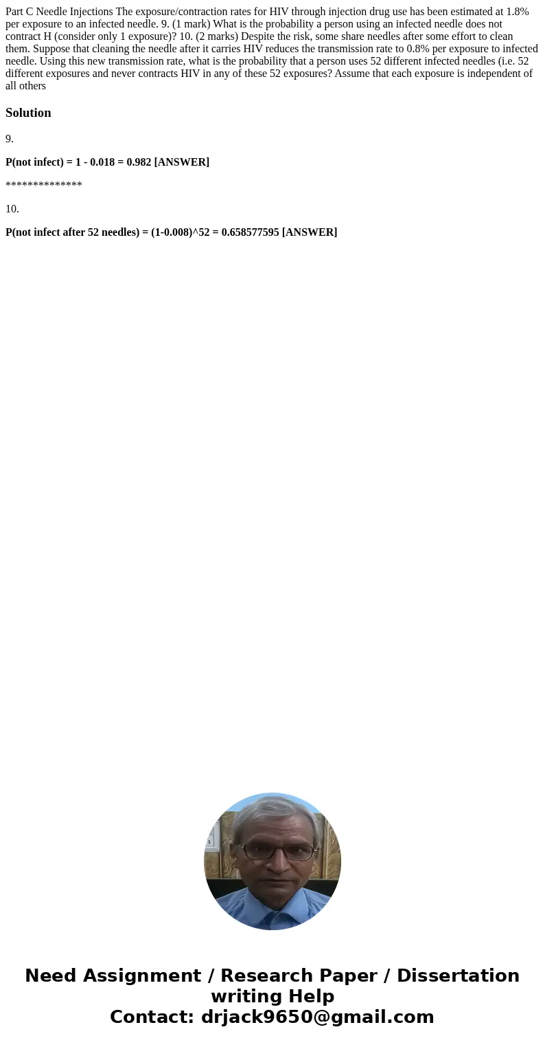 Part C Needle Injections The exposure/contraction rates for HIV through injection drug use has been estimated at 1.8% per exposure to an infected needle. 9. (1  Part C Needle Injections The exposure/contraction rates for HIV through injection drug use has been estimated at 1.8% per exposure to an infected needle. 9. (1