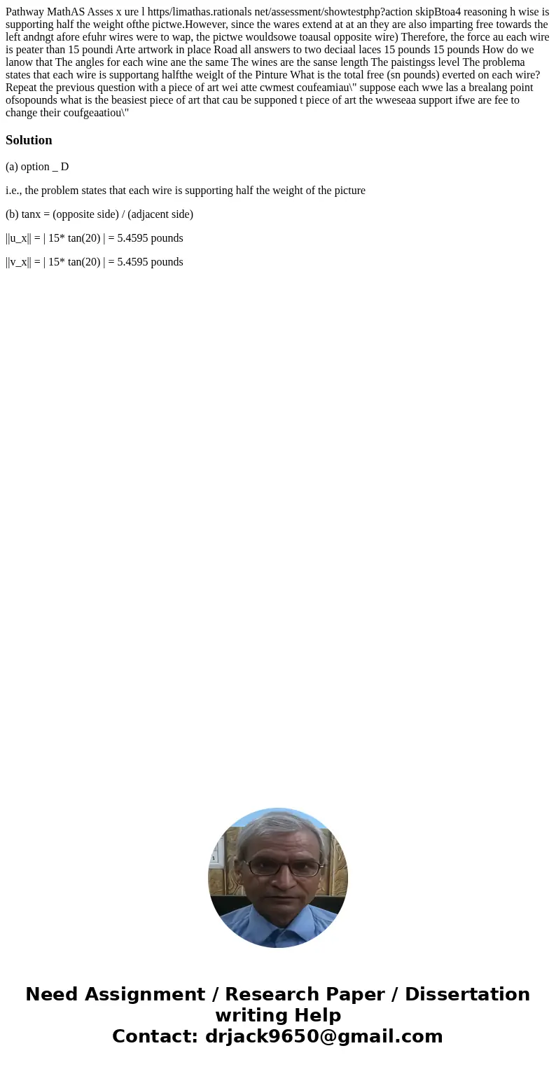 Pathway MathAS Asses x ure l https/limathas.rationals net/assessment/showtestphp?action skipBtoa4 reasoning h wise is supporting half the weight ofthe pictwe.H  Pathway MathAS Asses x ure l https/limathas.rationals net/assessment/showtestphp?action skipBtoa4 reasoning h wise is supporting half the weight ofthe pictwe.H