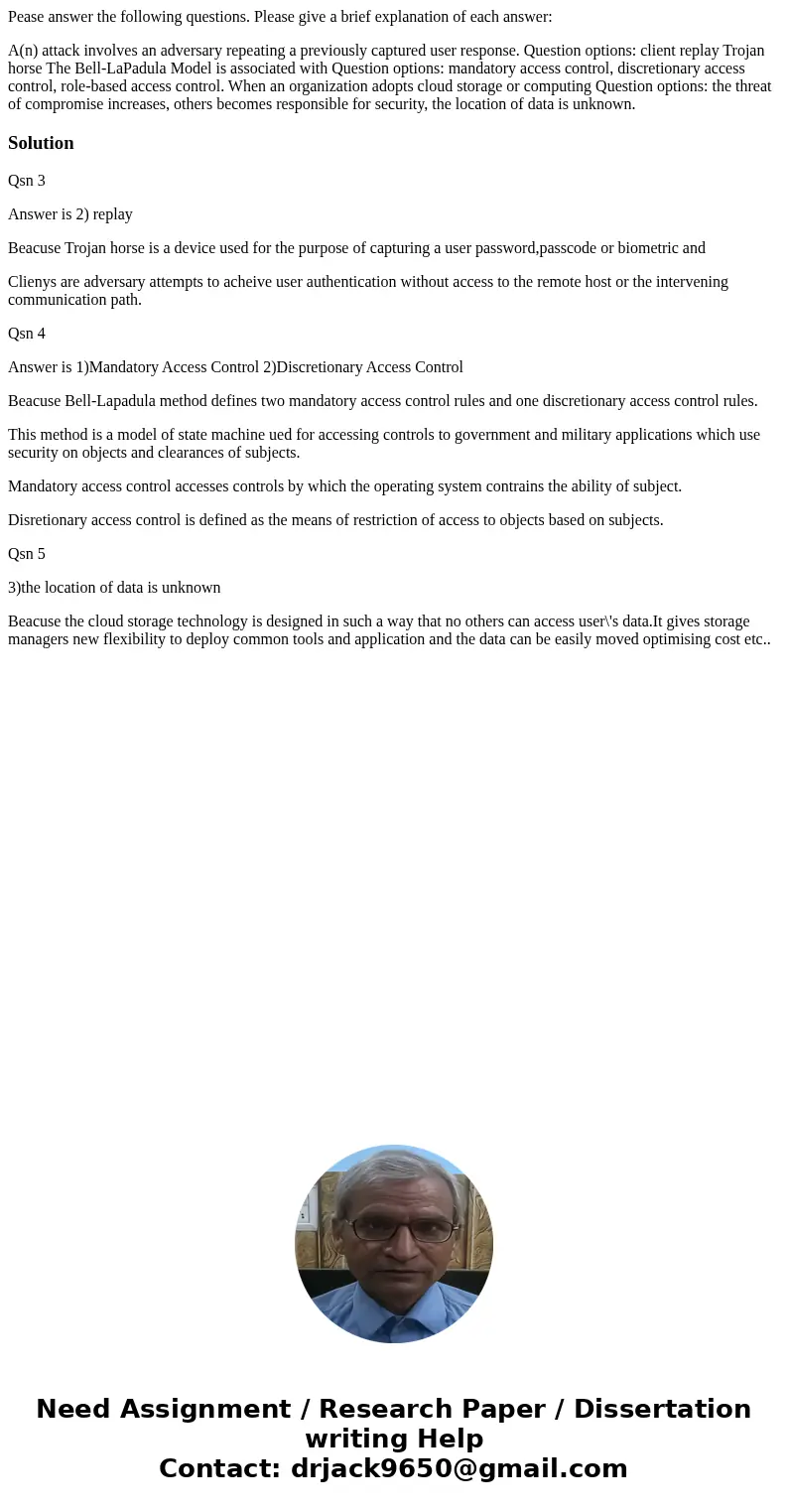 Pease answer the following questions. Please give a brief explanation of each answer: A(n) attack involves an adversary repeating a previously captured user res Pease answer the following questions. Please give a brief explanation of each answer: A(n) attack involves an adversary repeating a previously captured user res