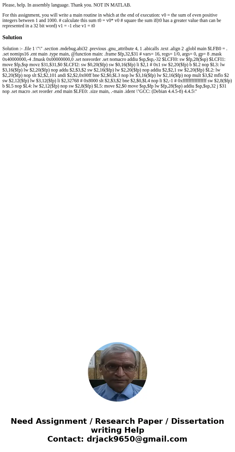 Please, help. In assembly language. Thank you. NOT IN MATLAB. For this assignment, you will write a main routine in which at the end of execution: v0 = the sum  Please, help. In assembly language. Thank you. NOT IN MATLAB. For this assignment, you will write a main routine in which at the end of execution: v0 = the sum