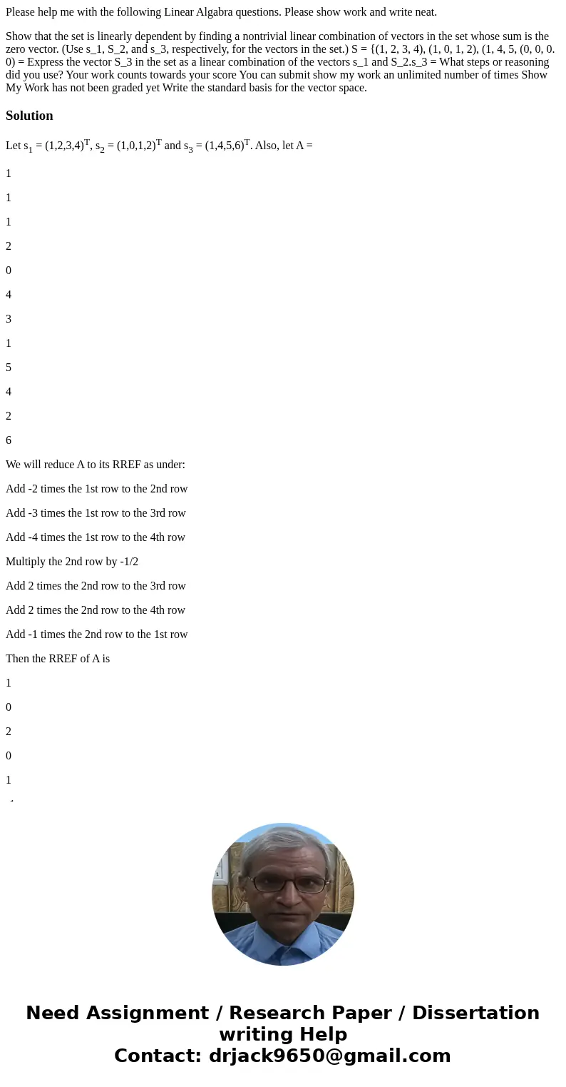 Please help me with the following Linear Algabra questions. Please show work and write neat. Show that the set is linearly dependent by finding a nontrivial lin Please help me with the following Linear Algabra questions. Please show work and write neat. Show that the set is linearly dependent by finding a nontrivial lin