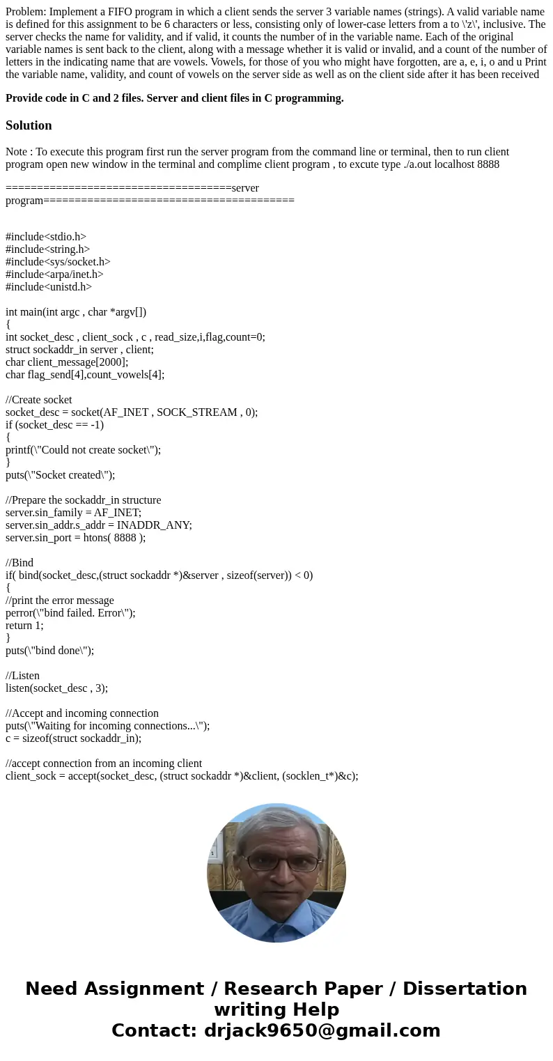 Problem: Implement a FIFO program in which a client sends the server 3 variable names (strings). A valid variable name is defined for this assignment to be 6 ch