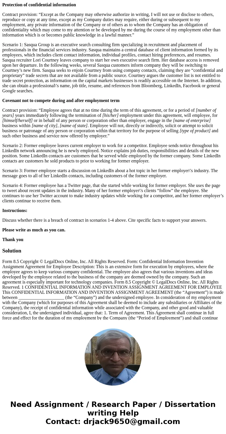 Protection of confidential information Contract provision: “Except as the Company may otherwise authorize in writing, I will not use or disclose to others, repr Protection of confidential information Contract provision: “Except as the Company may otherwise authorize in writing, I will not use or disclose to others, repr