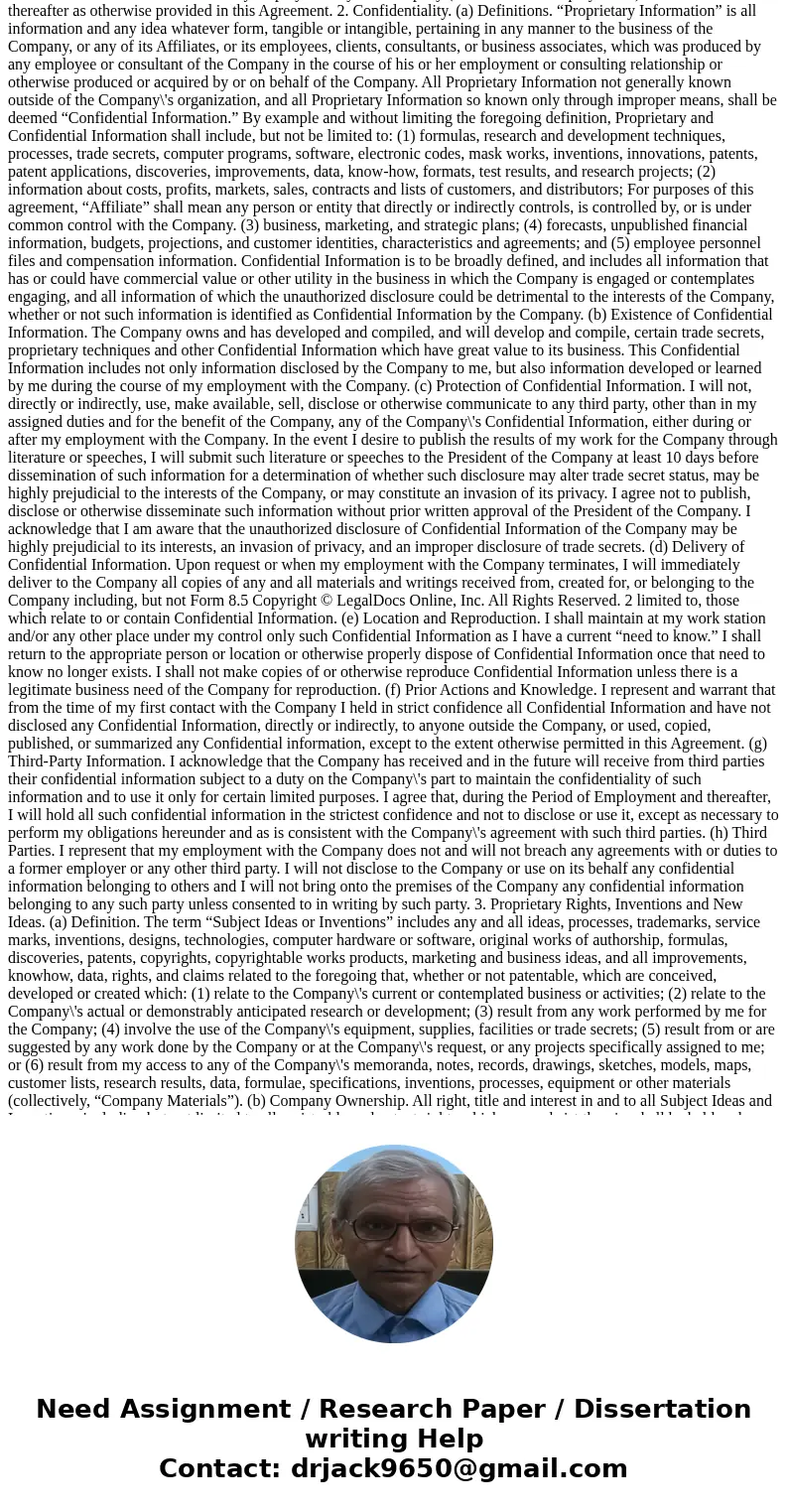 Protection of confidential information Contract provision: “Except as the Company may otherwise authorize in writing, I will not use or disclose to others, repr Protection of confidential information Contract provision: “Except as the Company may otherwise authorize in writing, I will not use or disclose to others, repr