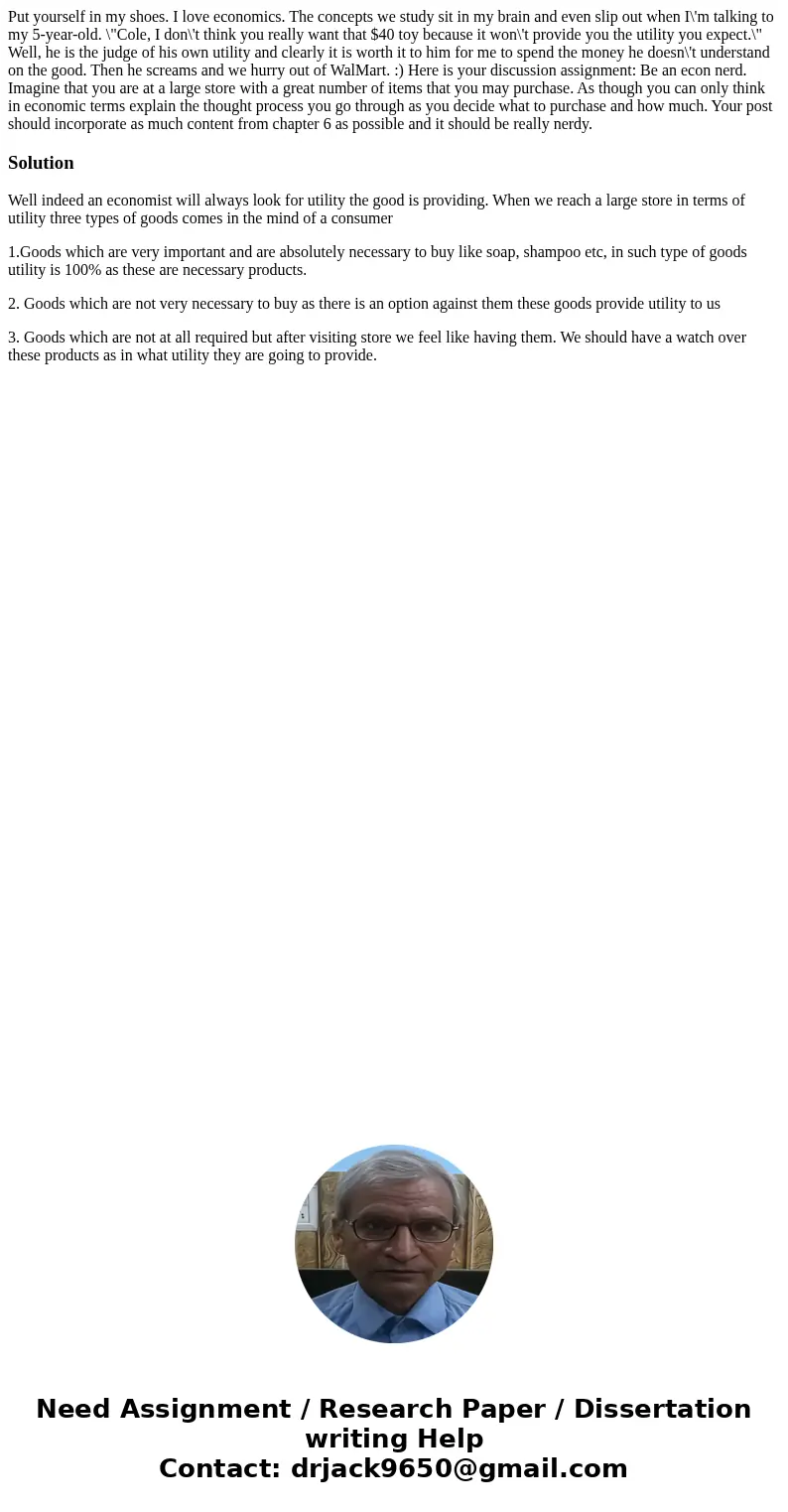 Put yourself in my shoes. I love economics. The concepts we study sit in my brain and even slip out when I\'m talking to my 5-year-old. \ Put yourself in my shoes. I love economics. The concepts we study sit in my brain and even slip out when I\'m talking to my 5-year-old. \