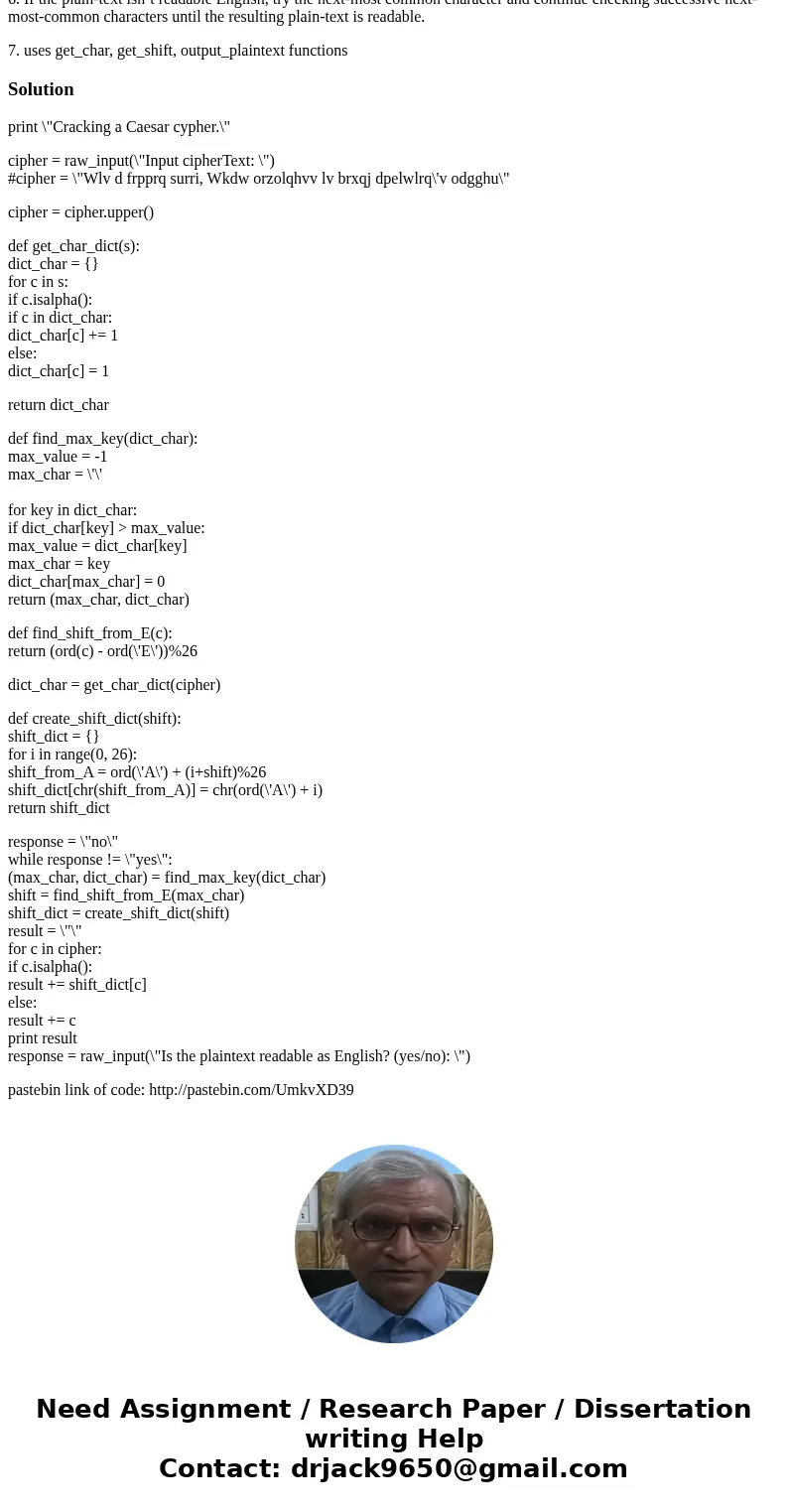 Python: need to create a program that decodes caesar ciphers and meets the following requirements 1. Input the cipher-text. 2. Find the most common character. 3