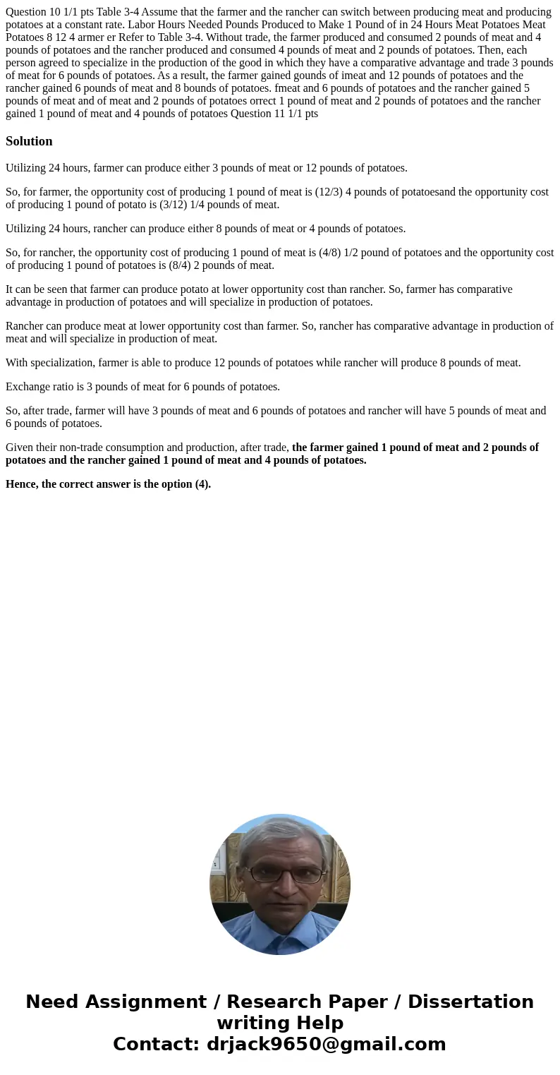 Question 10 1/1 pts Table 3-4 Assume that the farmer and the rancher can switch between producing meat and producing potatoes at a constant rate. Labor Hours N  Question 10 1/1 pts Table 3-4 Assume that the farmer and the rancher can switch between producing meat and producing potatoes at a constant rate. Labor Hours N