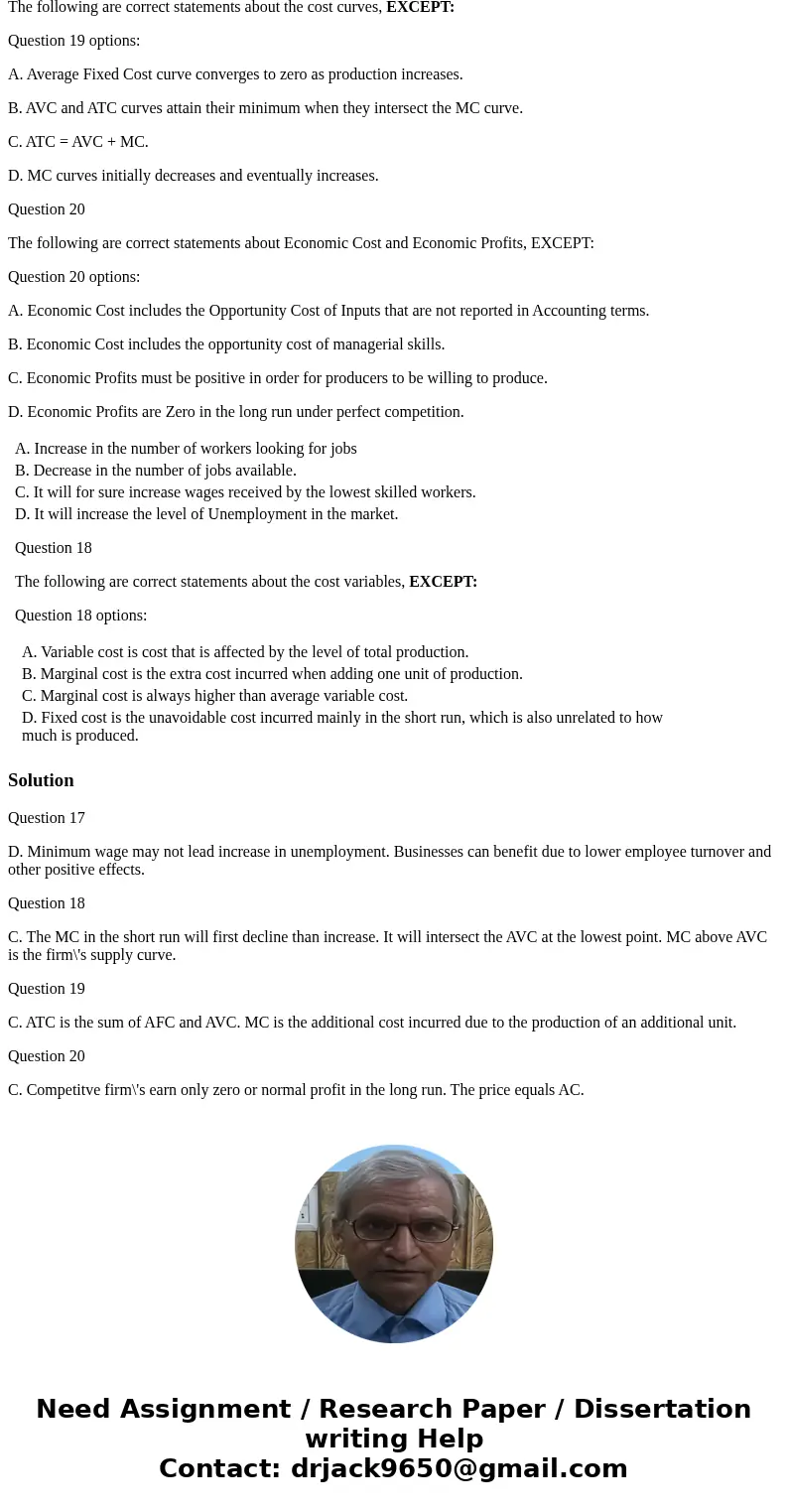 Question 17 The following are likely effects created by a Minimum Wage Regulation, based on the model presented in class, EXCEPT: Question 17 options: A. Increa Question 17 The following are likely effects created by a Minimum Wage Regulation, based on the model presented in class, EXCEPT: Question 17 options: A. Increa