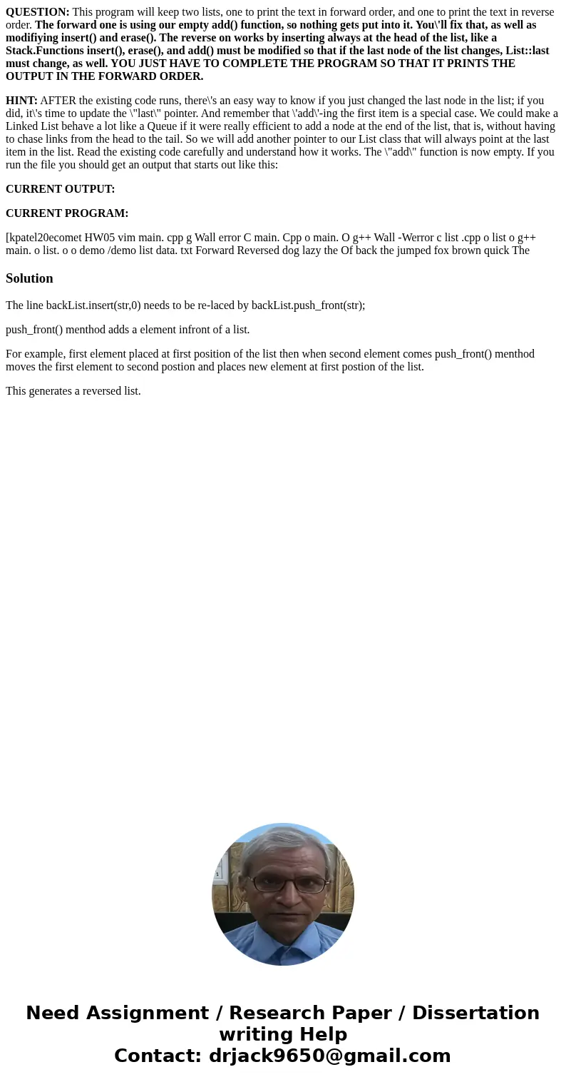 QUESTION: This program will keep two lists, one to print the text in forward order, and one to print the text in reverse order. The forward one is using our emp QUESTION: This program will keep two lists, one to print the text in forward order, and one to print the text in reverse order. The forward one is using our emp