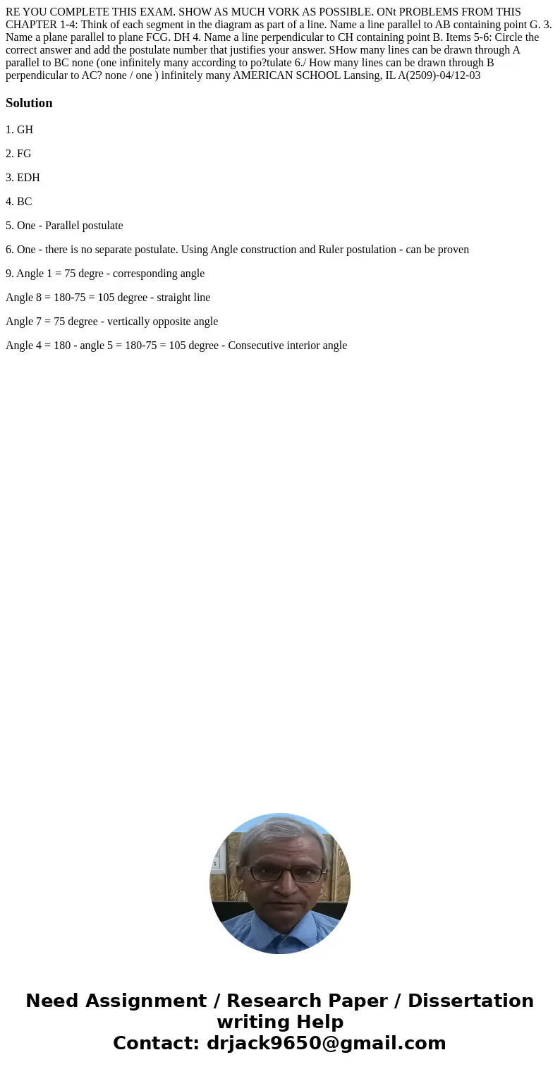 RE YOU COMPLETE THIS EXAM. SHOW AS MUCH VORK AS POSSIBLE. ONt PROBLEMS FROM THIS CHAPTER 1-4: Think of each segment in the diagram as part of a line. Name a li  RE YOU COMPLETE THIS EXAM. SHOW AS MUCH VORK AS POSSIBLE. ONt PROBLEMS FROM THIS CHAPTER 1-4: Think of each segment in the diagram as part of a line. Name a li