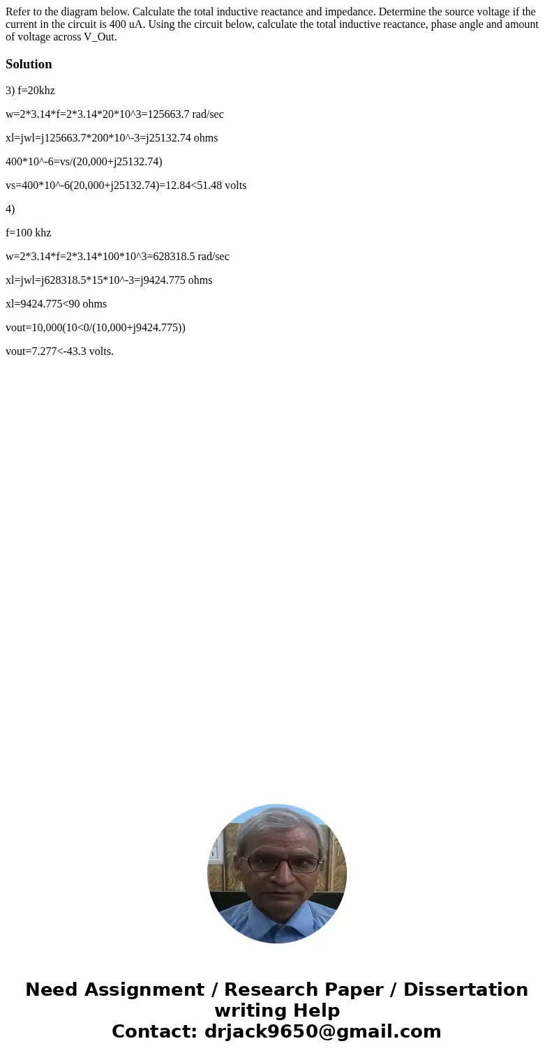 Refer to the diagram below. Calculate the total inductive reactance and impedance. Determine the source voltage if the current in the circuit is 400 uA. Using   Refer to the diagram below. Calculate the total inductive reactance and impedance. Determine the source voltage if the current in the circuit is 400 uA. Using