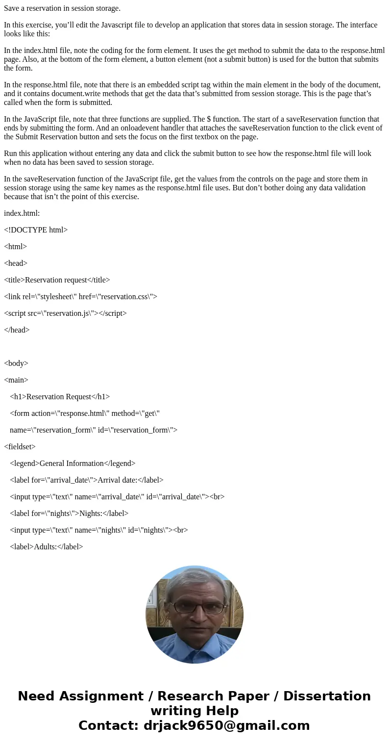 Save a reservation in session storage. In this exercise, you’ll edit the Javascript file to develop an application that stores data in session storage. The inte Save a reservation in session storage. In this exercise, you’ll edit the Javascript file to develop an application that stores data in session storage. The inte