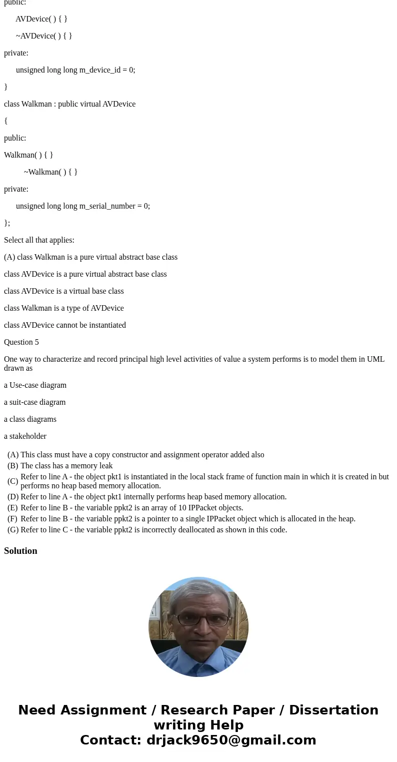 Study the following code class IPPacket { public: IPPacket( size_t sz ) : m_size(sz) { m_data = new char[sz]; } ~IPPacket( ) { m_size = 0; delete m_data; m_data