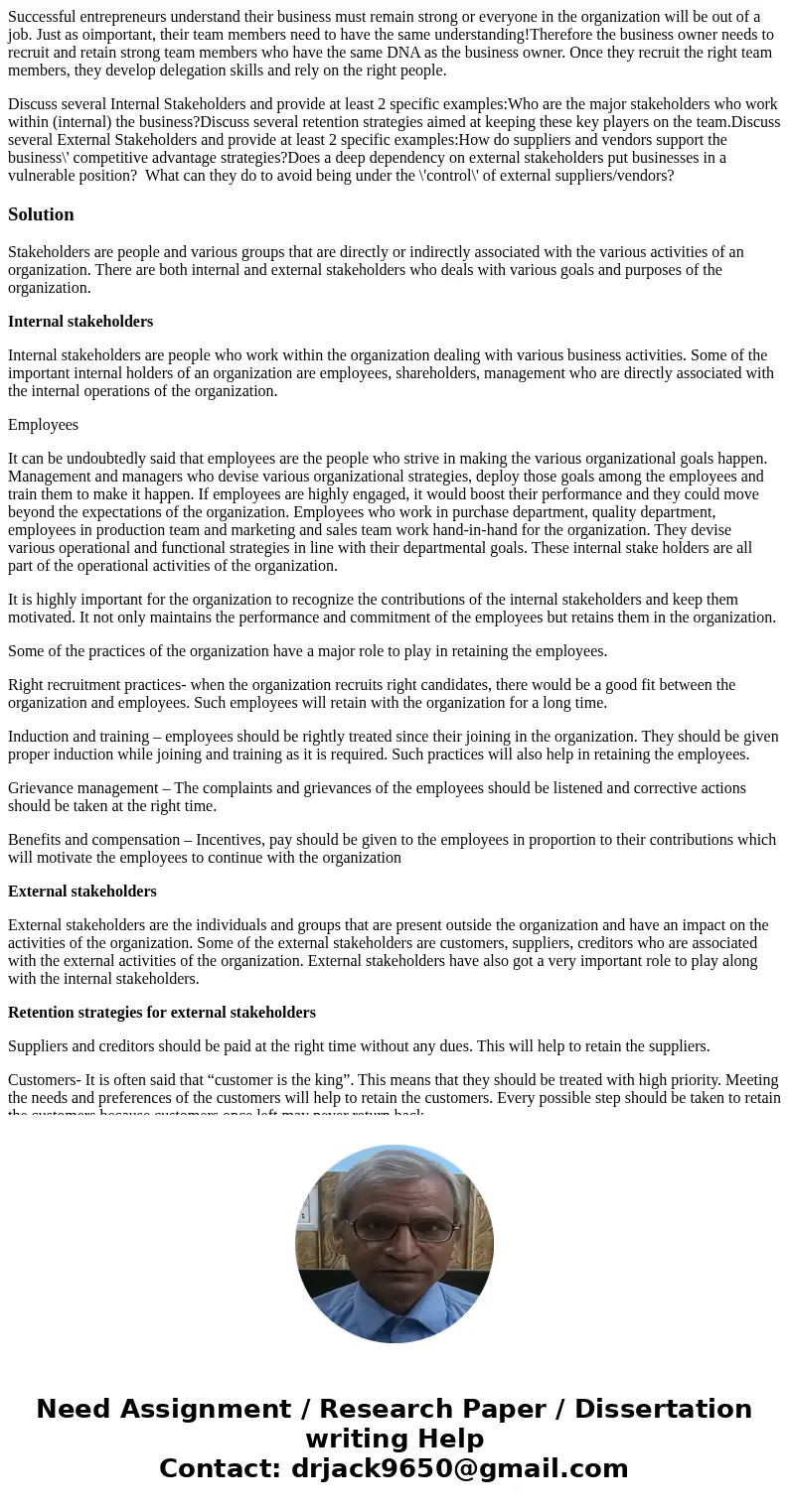 Successful entrepreneurs understand their business must remain strong or everyone in the organization will be out of a job. Just as oimportant, their team membe Successful entrepreneurs understand their business must remain strong or everyone in the organization will be out of a job. Just as oimportant, their team membe