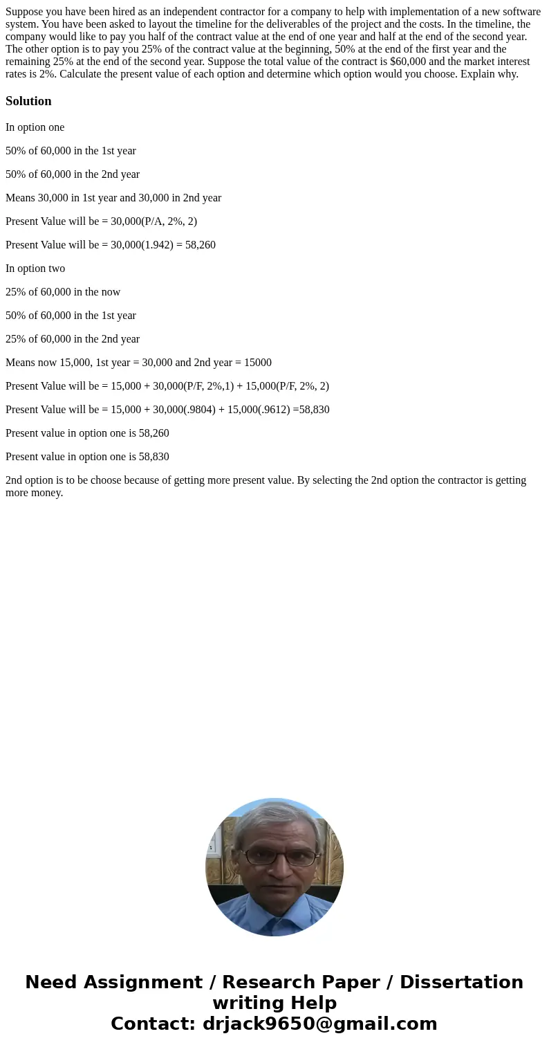 Suppose you have been hired as an independent contractor for a company to help with implementation of a new software system. You have been asked to layout the t Suppose you have been hired as an independent contractor for a company to help with implementation of a new software system. You have been asked to layout the t