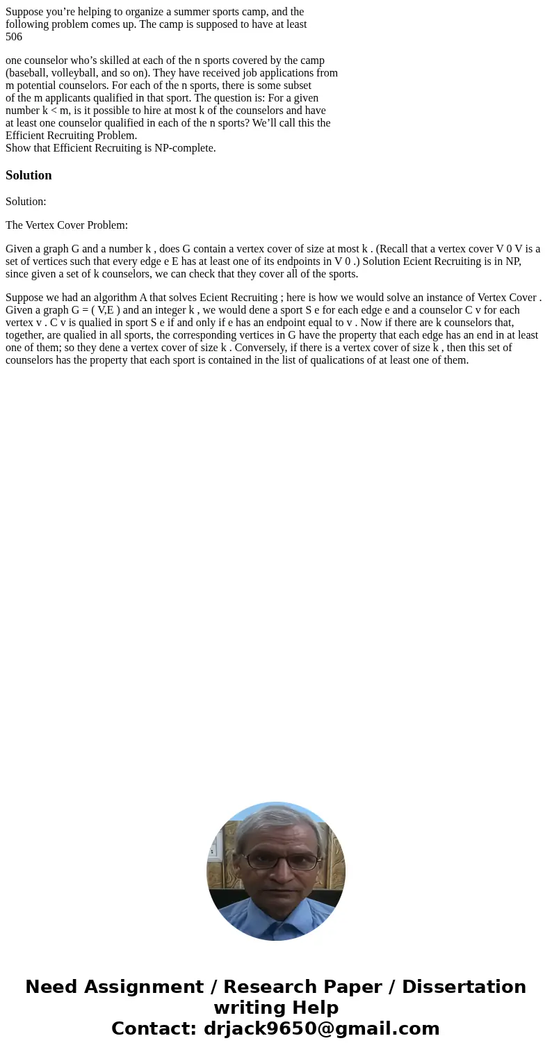 Suppose you’re helping to organize a summer sports camp, and the following problem comes up. The camp is supposed to have at least 506 one counselor who’s skill Suppose you’re helping to organize a summer sports camp, and the following problem comes up. The camp is supposed to have at least 506 one counselor who’s skill
