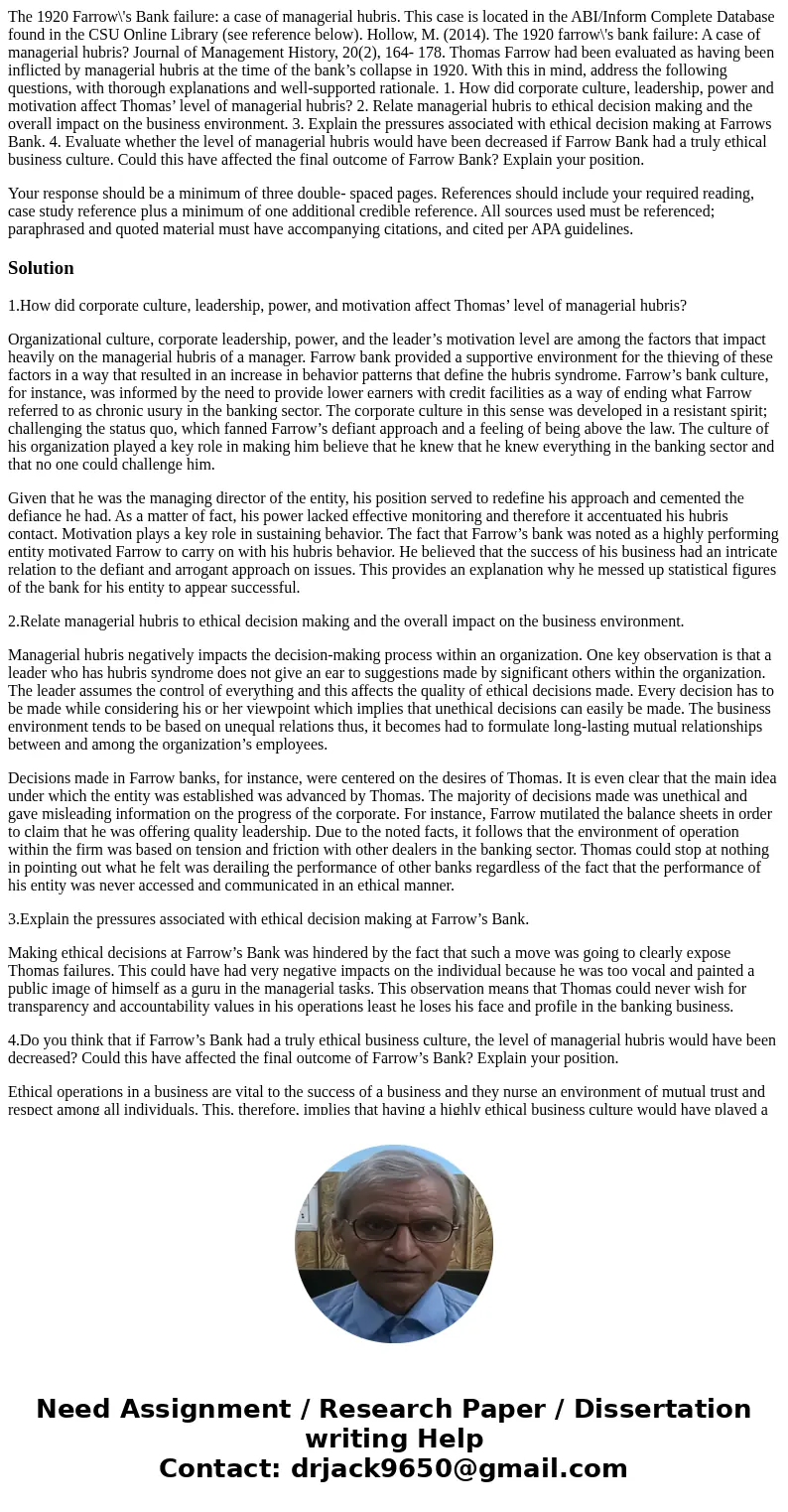 The 1920 Farrow\'s Bank failure: a case of managerial hubris. This case is located in the ABI/Inform Complete Database found in the CSU Online Library (see refe The 1920 Farrow\'s Bank failure: a case of managerial hubris. This case is located in the ABI/Inform Complete Database found in the CSU Online Library (see refe