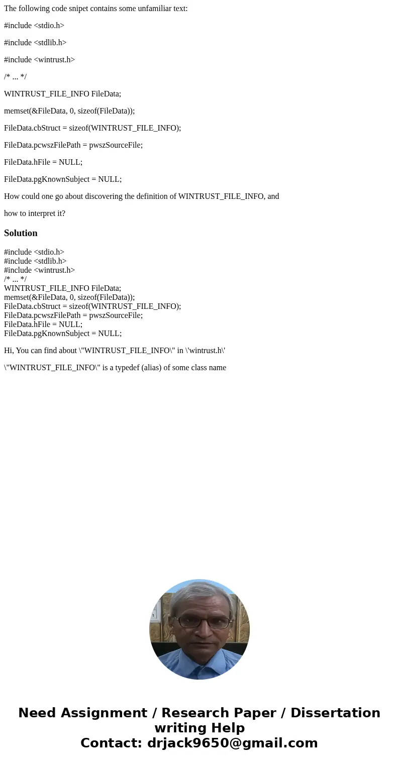 The following code snipet contains some unfamiliar text: #include <stdio.h> #include <stdlib.h> #include <wintrust.h> /* ... */ WINTRUST_FILE_