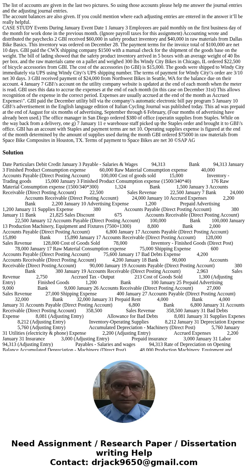 The list of accounts are given in the last two pictures. So using those accounts please help me answer the journal entries and the adjusting journal entries. Th The list of accounts are given in the last two pictures. So using those accounts please help me answer the journal entries and the adjusting journal entries. Th