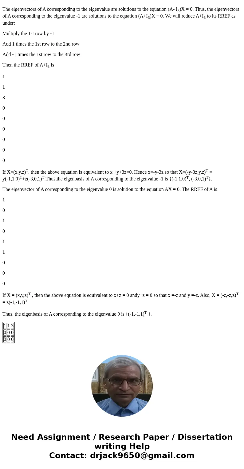  The matrix A = [-2 -1 1 -1 -2 1 -3 -3 2] has two real eigenvalues, one of multiplicity 1 and one of multiplicity 2. Find the eigenvalues and a basis of each ei