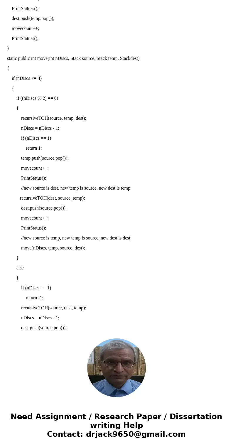 The objective of the assignment is to model the puzzle Towers of Hanoi using Object Oriented Programming (Java) and recursion. There have to be 3 classes: Disk. The objective of the assignment is to model the puzzle Towers of Hanoi using Object Oriented Programming (Java) and recursion. There have to be 3 classes: Disk.