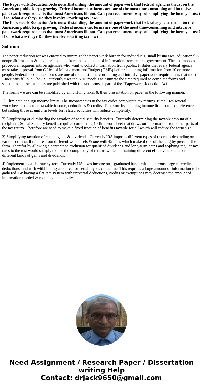 The Paperwork Reduction Acts notwithstanding, the amount of paperwork that federal agencies thrust on the American public keeps growing. Federal income tax for  The Paperwork Reduction Acts notwithstanding, the amount of paperwork that federal agencies thrust on the American public keeps growing. Federal income tax for