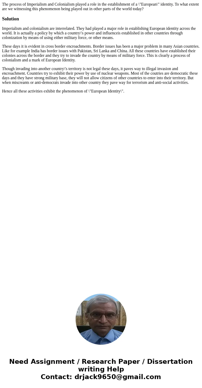 The process of Imperialism and Colonialism played a role in the establishment of a \ The process of Imperialism and Colonialism played a role in the establishment of a \