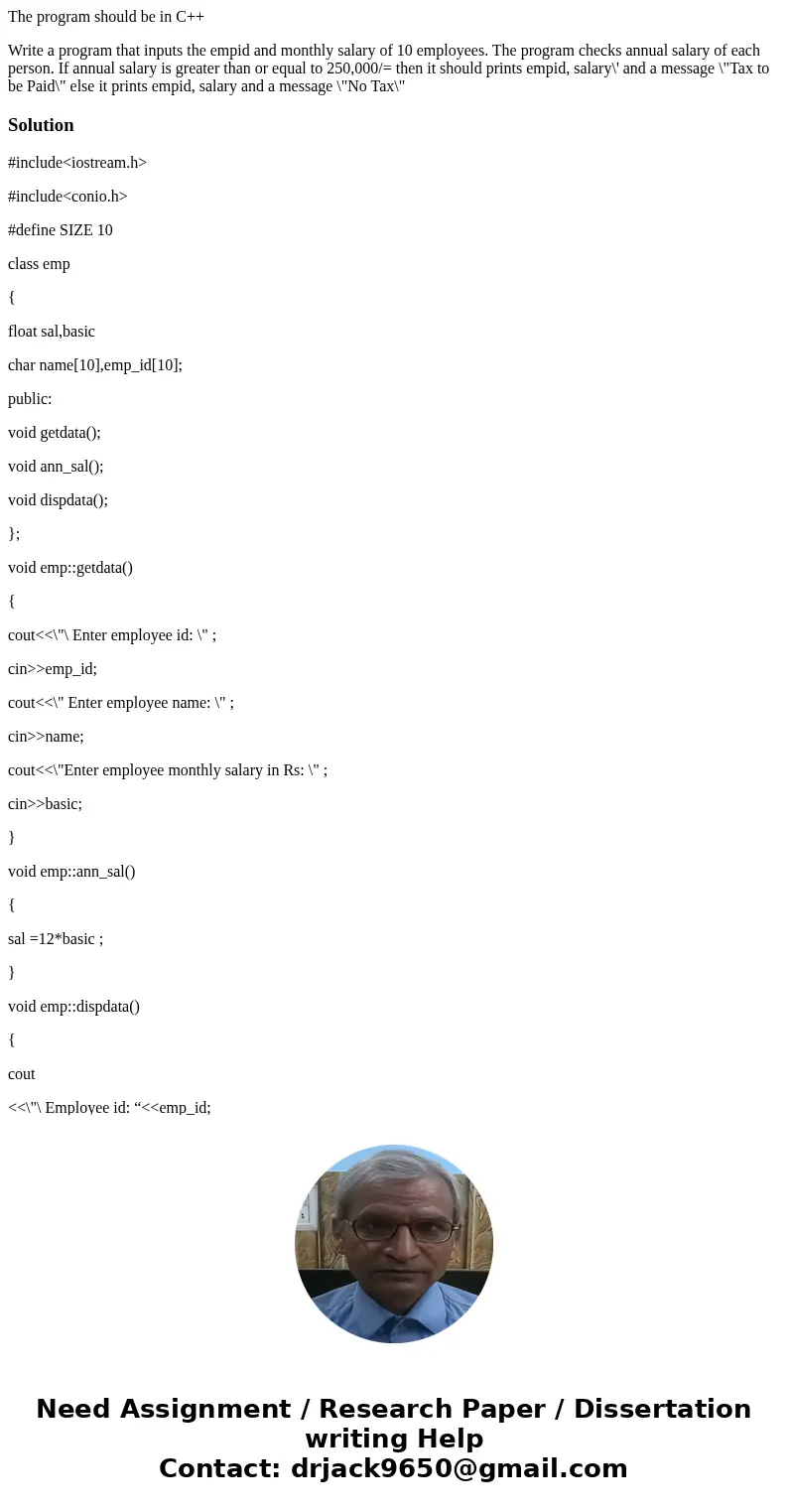 The program should be in C++ Write a program that inputs the empid and monthly salary of 10 employees. The program checks annual salary of each person. If annua