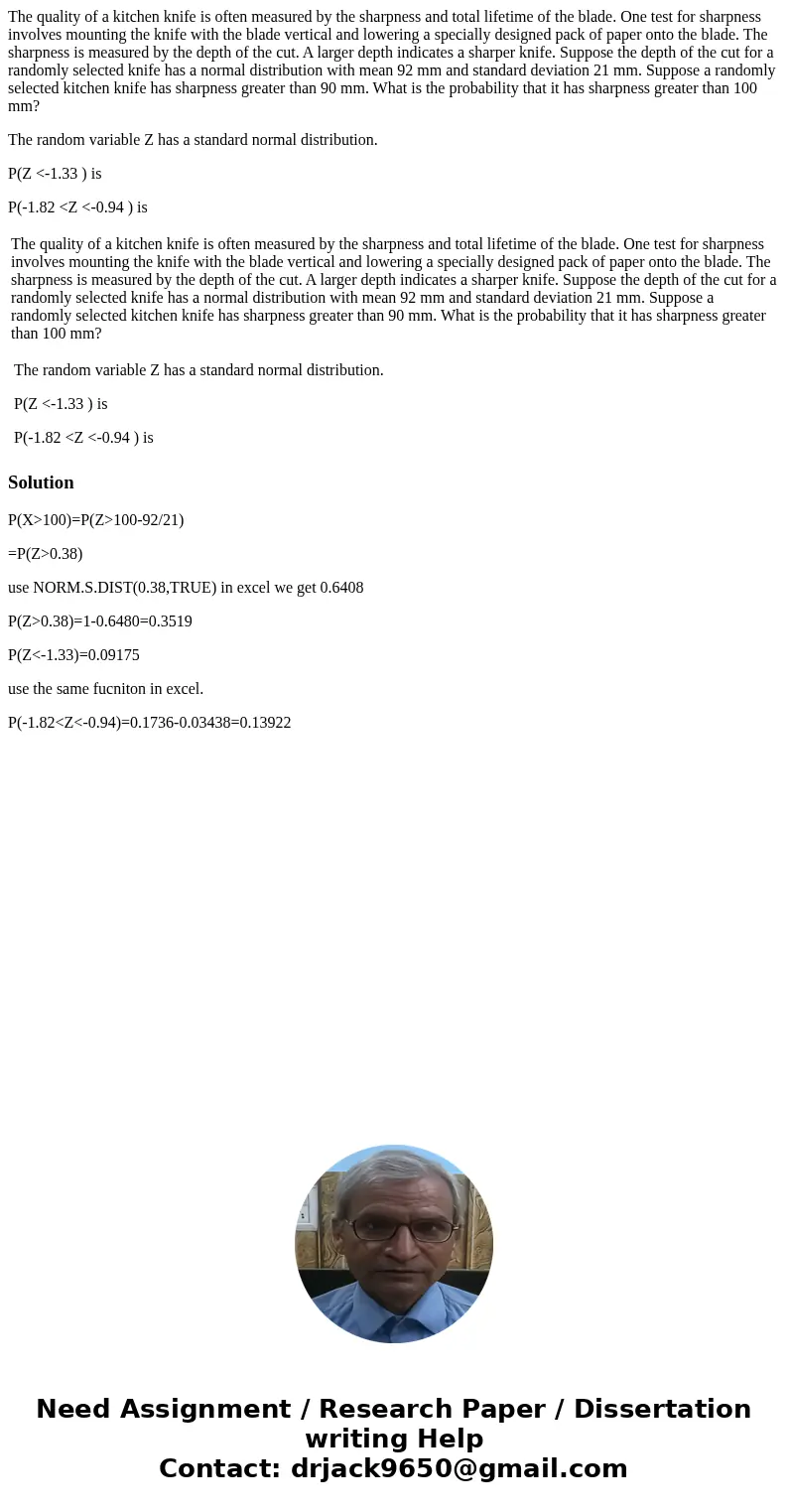 The quality of a kitchen knife is often measured by the sharpness and total lifetime of the blade. One test for sharpness involves mounting the knife with the b The quality of a kitchen knife is often measured by the sharpness and total lifetime of the blade. One test for sharpness involves mounting the knife with the b