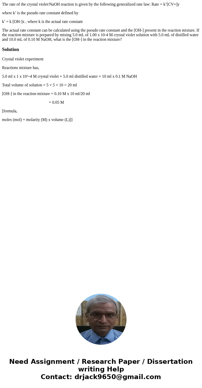 The rate of the crystal violet/NaOH reaction is given by the following generalized rate law: Rate = k’[CV+]y where k’ is the pseudo rate constant defined by k’ 