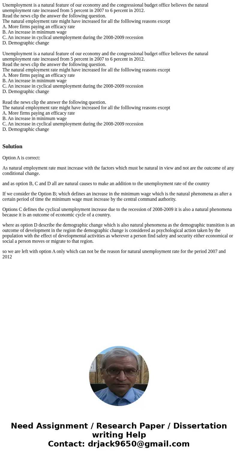 Unemployment is a natural feature of our economy and the congressional budget office believes the natural unemployment rate increased from 5 percent in 2007 to  Unemployment is a natural feature of our economy and the congressional budget office believes the natural unemployment rate increased from 5 percent in 2007 to