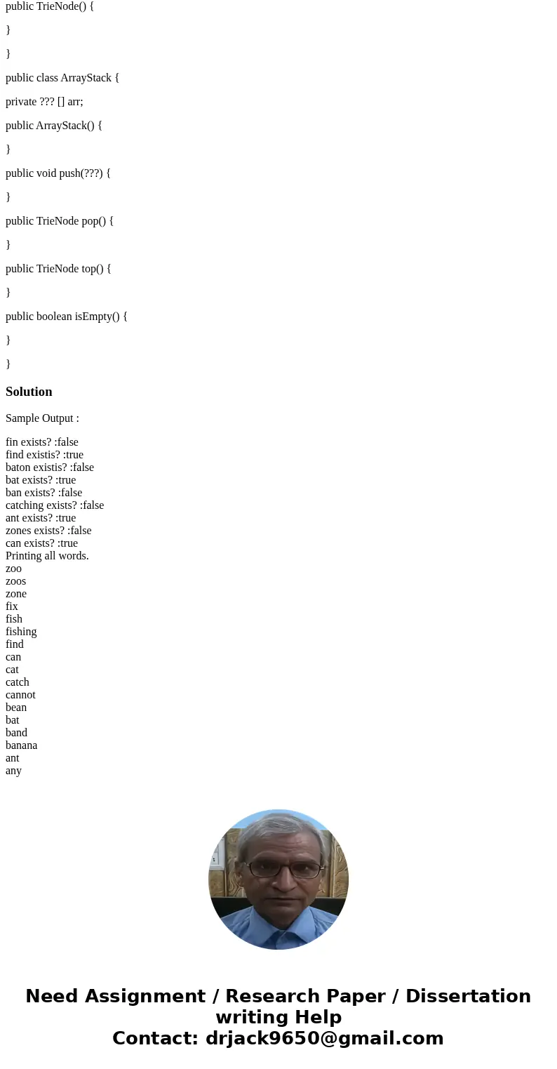 Using Java implement the following data structures and associated algorithms. Tries A Trie is a type of Tree that can be used to efficiently represent a set of  Using Java implement the following data structures and associated algorithms. Tries A Trie is a type of Tree that can be used to efficiently represent a set of