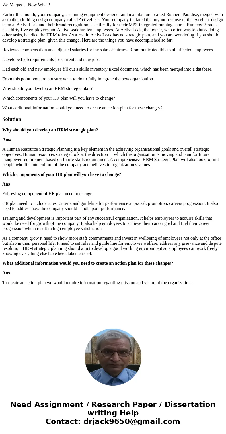 We Merged…Now What? Earlier this month, your company, a running equipment designer and manufacturer called Runners Paradise, merged with a smaller clothing desi We Merged…Now What? Earlier this month, your company, a running equipment designer and manufacturer called Runners Paradise, merged with a smaller clothing desi