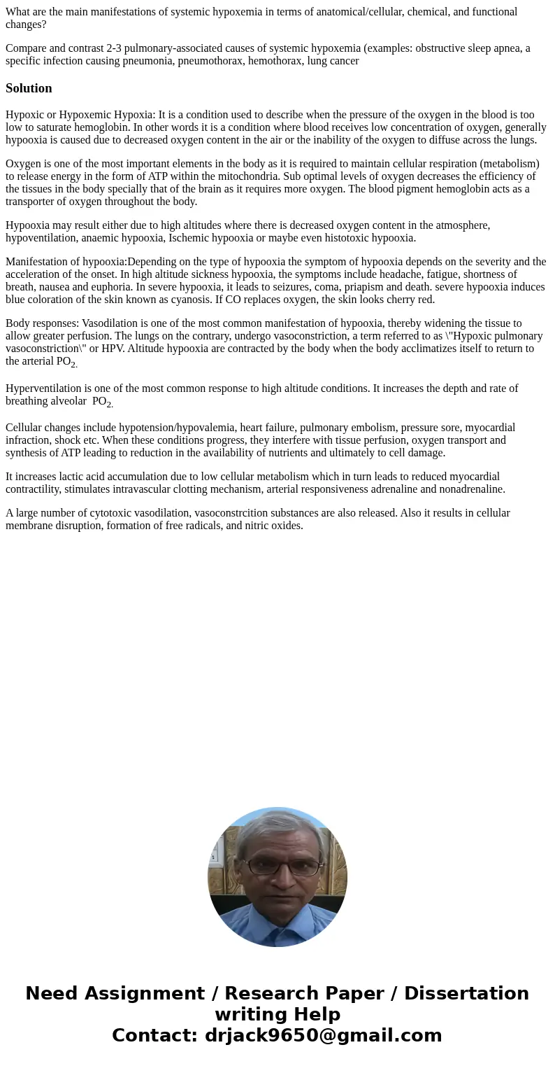What are the main manifestations of systemic hypoxemia in terms of anatomical/cellular, chemical, and functional changes? Compare and contrast 2-3 pulmonary-ass What are the main manifestations of systemic hypoxemia in terms of anatomical/cellular, chemical, and functional changes? Compare and contrast 2-3 pulmonary-ass