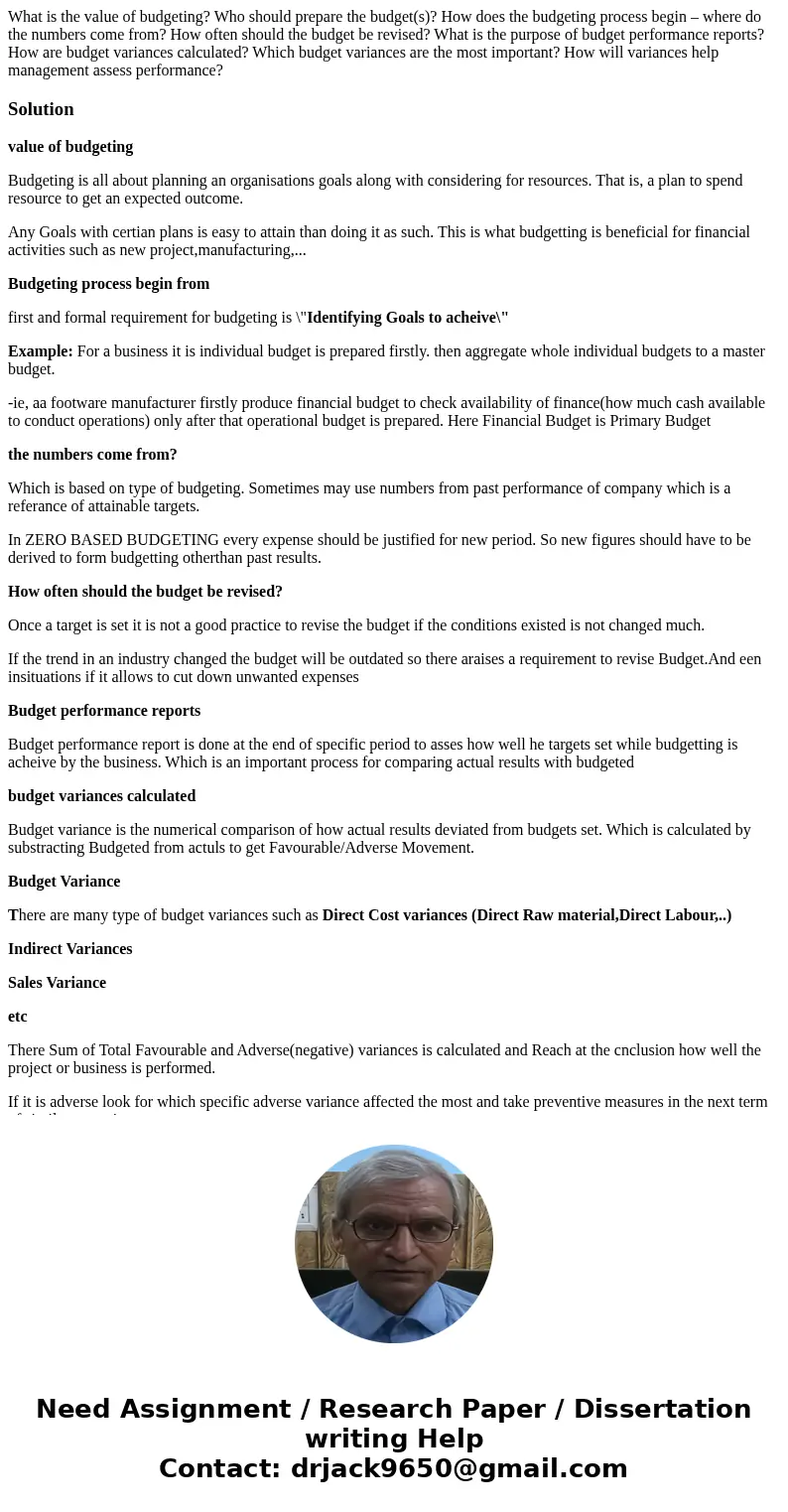 What is the value of budgeting? Who should prepare the budget(s)? How does the budgeting process begin – where do the numbers come from? How often should the bu What is the value of budgeting? Who should prepare the budget(s)? How does the budgeting process begin – where do the numbers come from? How often should the bu