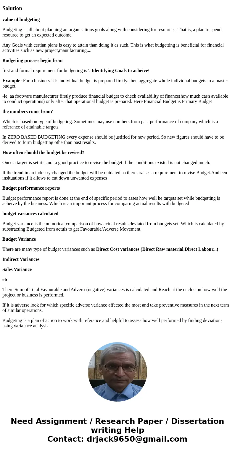 What is the value of budgeting? Who should prepare the budget(s)? How does the budgeting process begin – where do the numbers come from? How often should the bu What is the value of budgeting? Who should prepare the budget(s)? How does the budgeting process begin – where do the numbers come from? How often should the bu