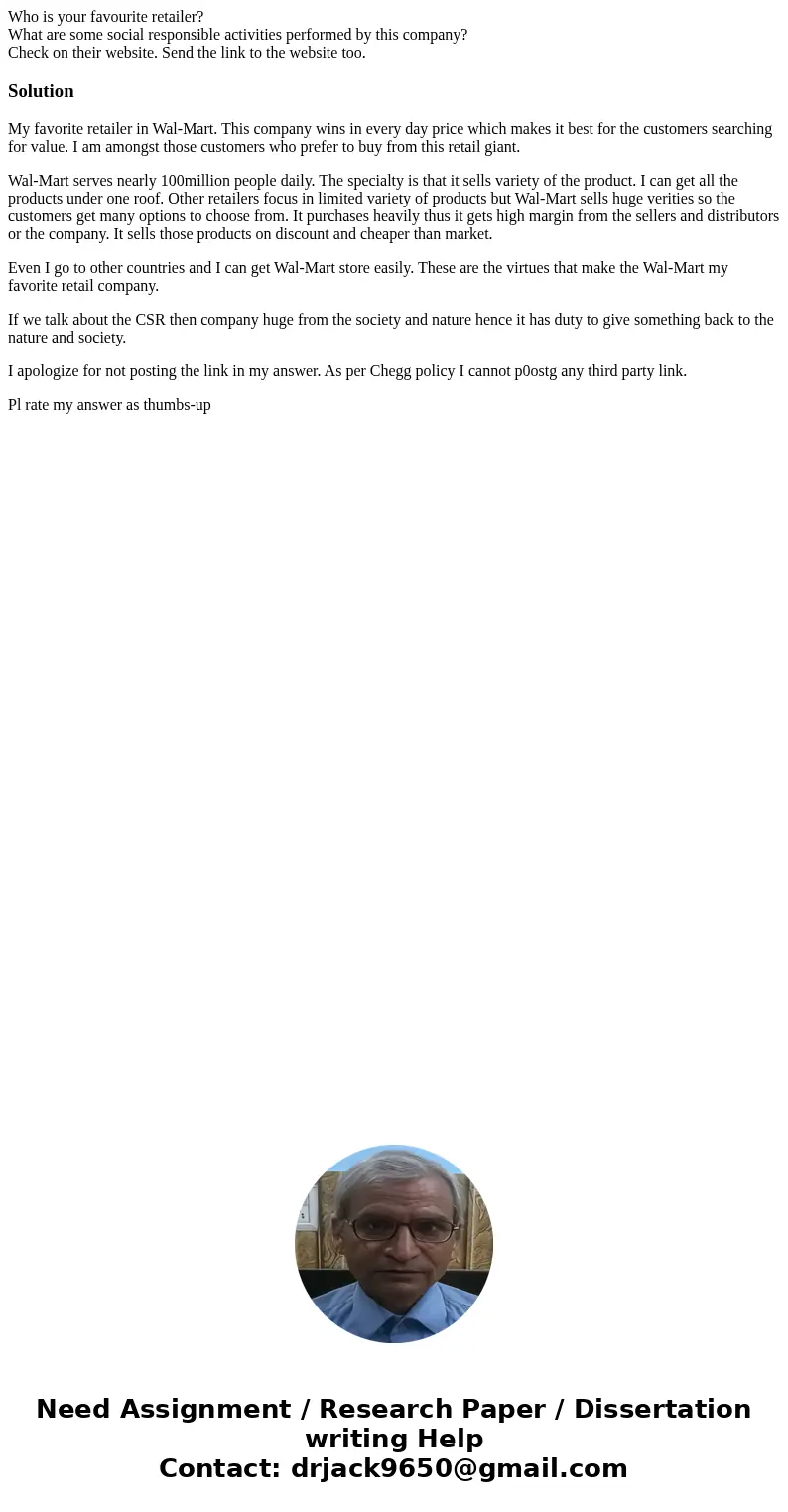 Who is your favourite retailer? What are some social responsible activities performed by this company? Check on their website. Send the link to the website too. Who is your favourite retailer? What are some social responsible activities performed by this company? Check on their website. Send the link to the website too.
