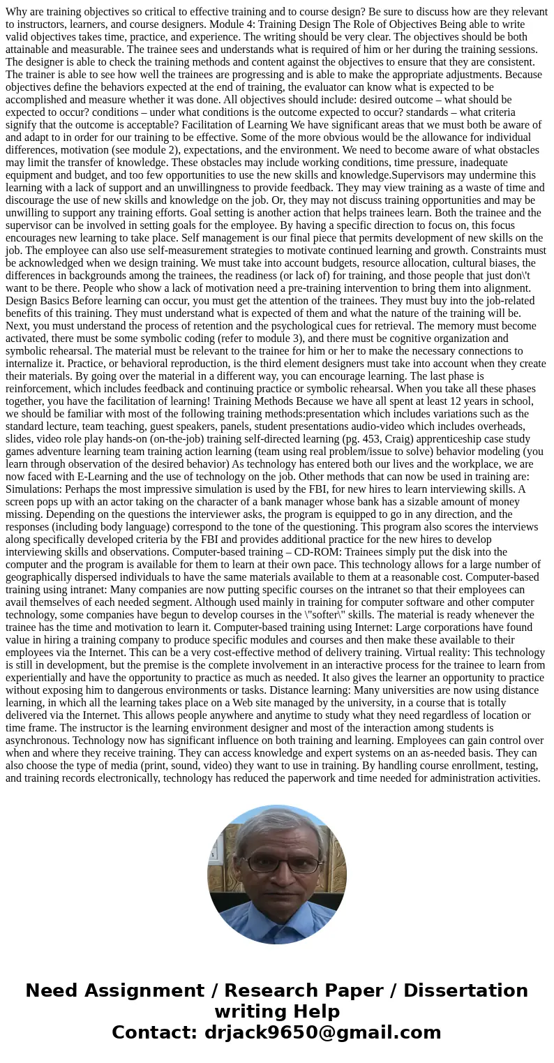 Why are training objectives so critical to effective training and to course design? Be sure to discuss how are they relevant to instructors, learners, and cours Why are training objectives so critical to effective training and to course design? Be sure to discuss how are they relevant to instructors, learners, and cours